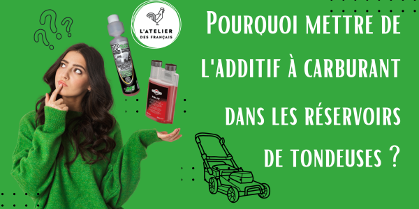 Pourquoi mettre de l'additif à carburant dans les réservoirs de tondeuses ?